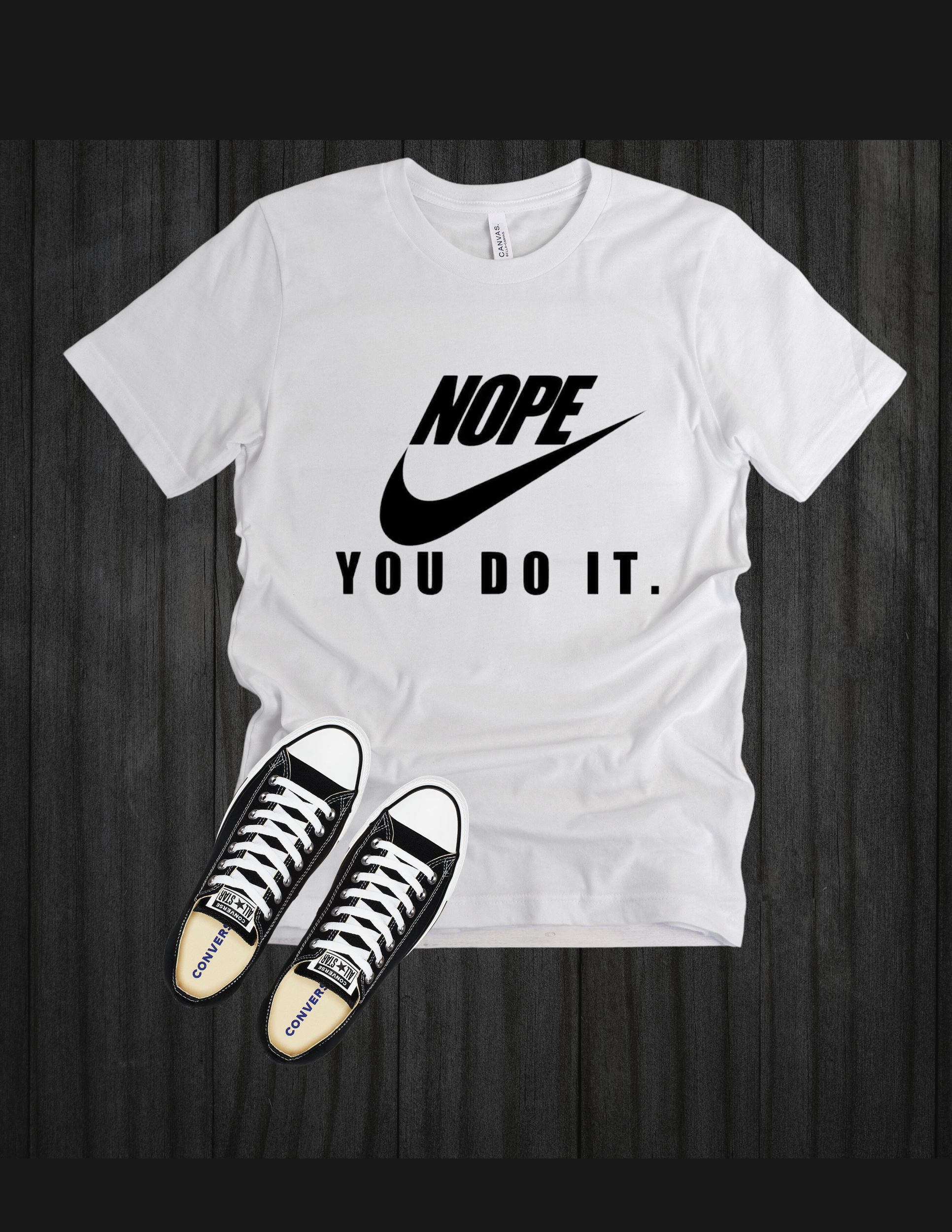 Nope You Do it (Unisex)
