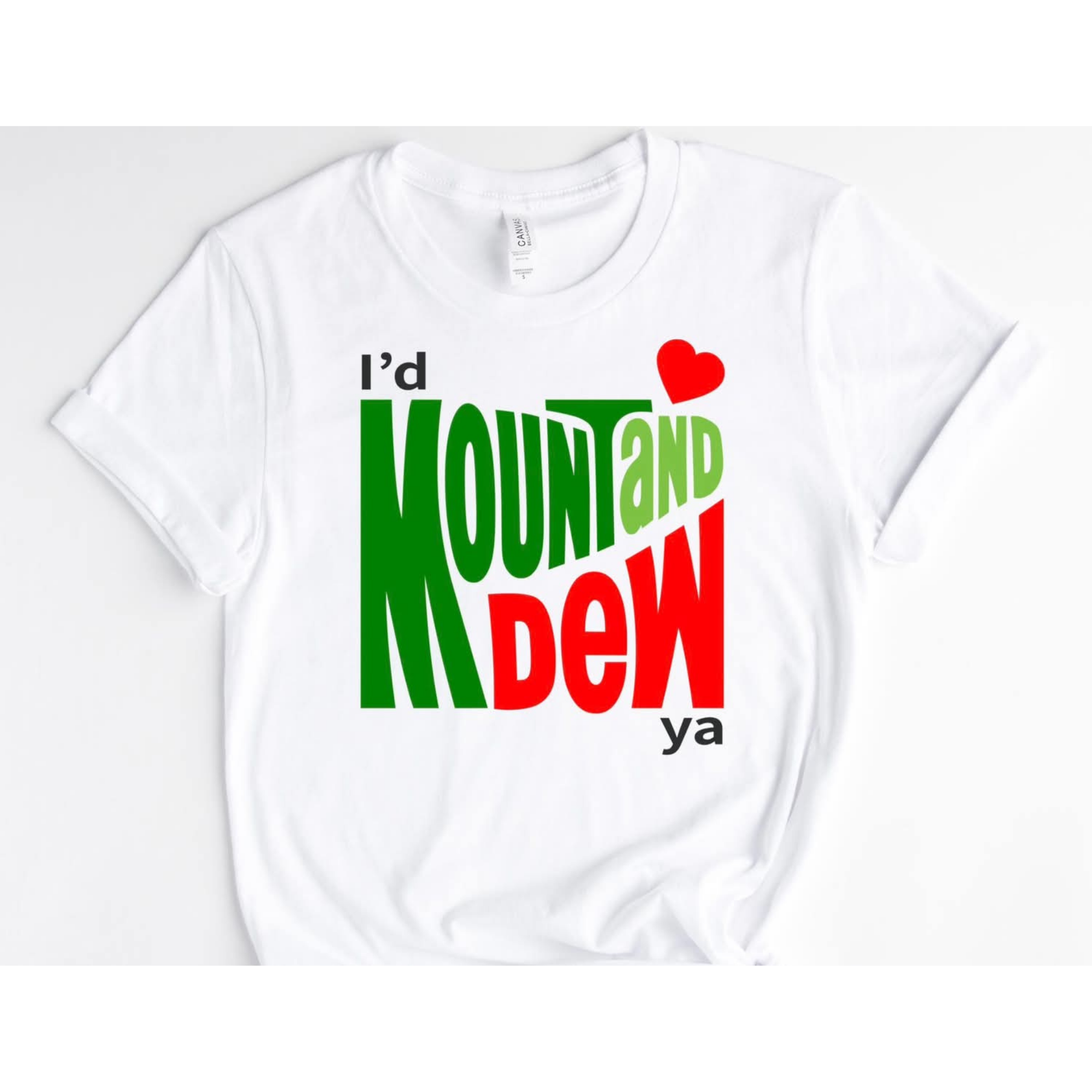 I'd Mount And Dew Ya