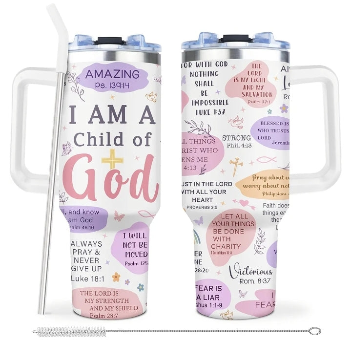 I am a Child of God Steel Tumbler ... 40oz