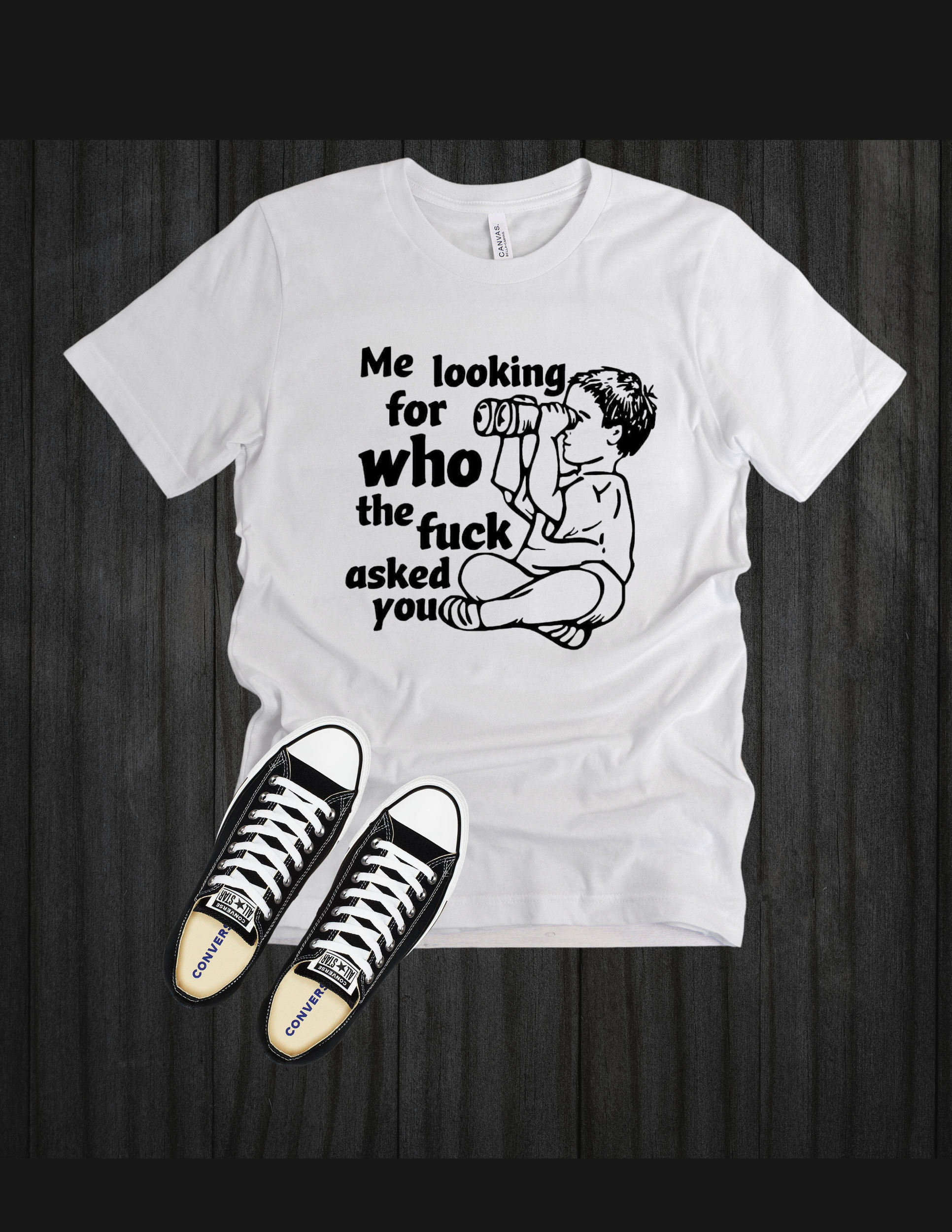 Me Looking For Who the Fuck Asked You (Unisex)
